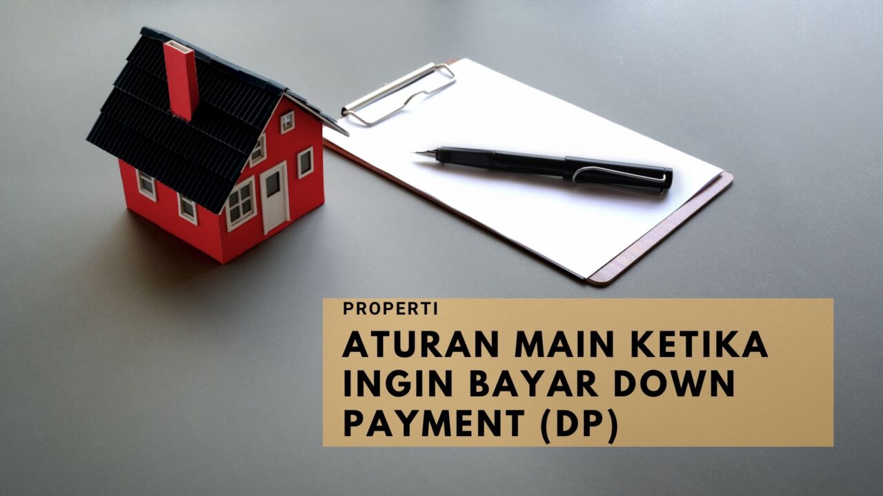 Aturan-Main-Ketika-Ingin-Bayar-Down-Payment-(DP)