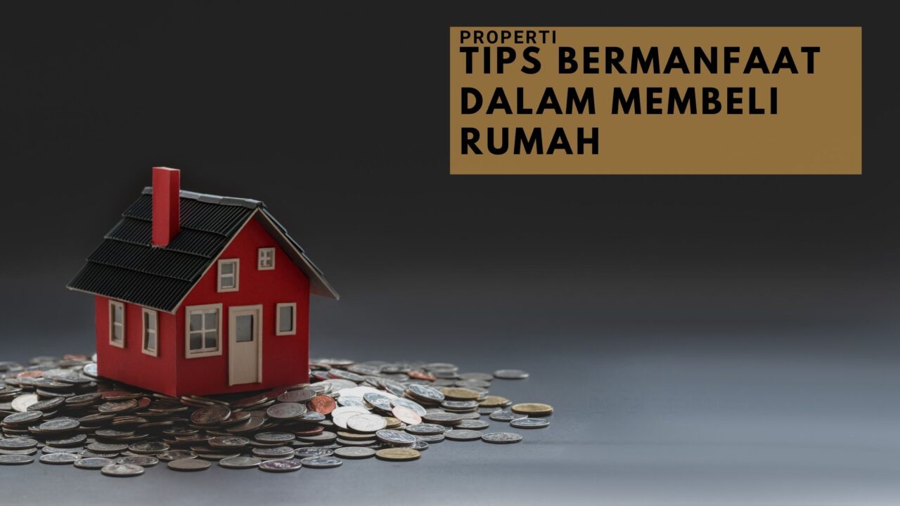 Tips-Bermanfaat-Dalam-Membeli-Rumah